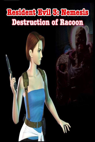 Resident Evil 3: Nemesis Destruction of Racoon (105 pages)