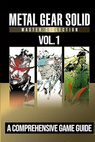 Metal Gear Solid The Master Collection Vol. 1 A Comprehensive Game Guide - (142 Pages)