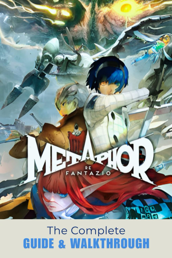 Metaphor: ReFantazio: The Complete Guide & Walkthrough (170 pages)
