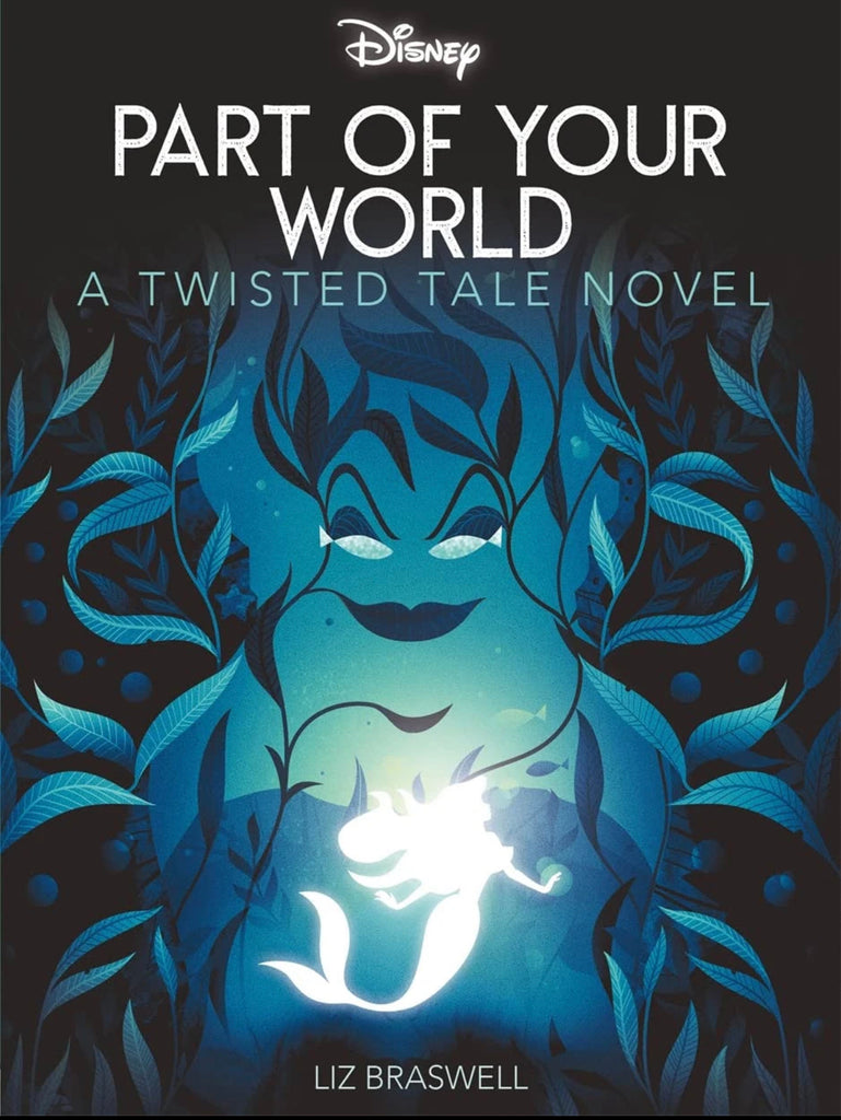Disney Princess The Little Mermaid: Part of Your World A Twisted Tale Novel (512 pages)